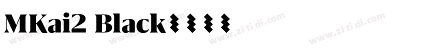 MKai2 Black字体转换